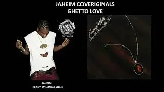 Coveriginals Jaheim Ghetto Love 2001: ReadyWilling&Able - Barry White U Turned My Whole World Around