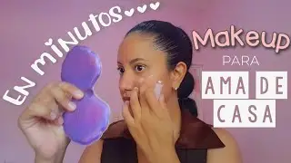 Maquillaje rápido para AMAS DE CASA con poco tiempo ✨️