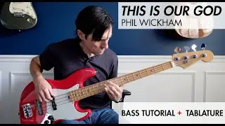 This Is Our God | Phil Wickham - Bass Cover Tutorial and Tablature