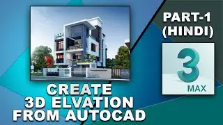 Create Elevation in 3ds max PART-1 (HINDI) || Tutomator || Praveer Das ||