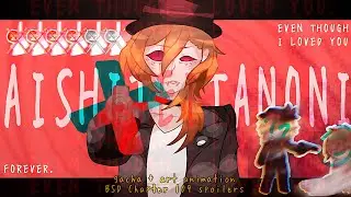 AISHITEITANONI [ MEME ] • { flash + blood warning } • art animation test // BSD Chapter 109 spoilers