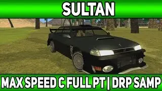 [60] Максимальная скорость при Full PT | Sultan | Обновленный | Diamond Rp | (Samp)