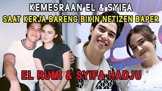 Kemesraan El Rumi & Syifa Hadju saat Kerja Bareng Bikin Netizen Baper