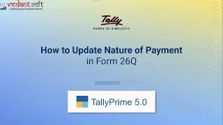 How to Update Nature of Payment in Form 26Q
