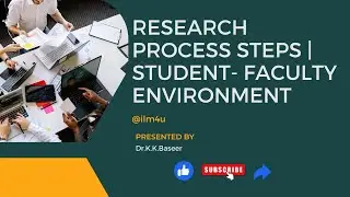 Research process steps | student- faculty work environment