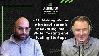 #12 Making Waves with Ravi Kurani Innovating Pool Water Testing and Scaling Startups