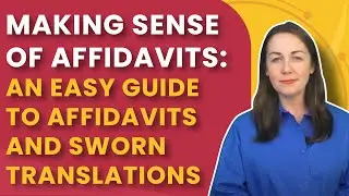 Making Sense of Affidavits: An Easy Guide to Affidavits and Sworn Translations