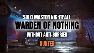 Master Nightfall Solo Guide: Warden of Nothing - WITHOUT Anti-Barrier