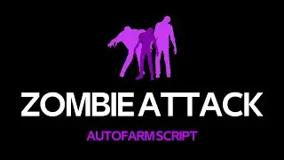 ROBLOX ZOMBIE ATTACK & ALL OF US ARE DEAD SCRIPT *AUTOFARM*