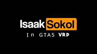 Intro Isaak Sokol In GTA5 VRP