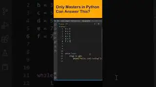 Only Masters In Python Can Answer This?? 