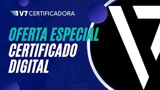 Oferta Especial V7Certificadora - Emissão ou Renovação de Certificado Digital