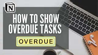 How To Show Overdue Tasks In Notion