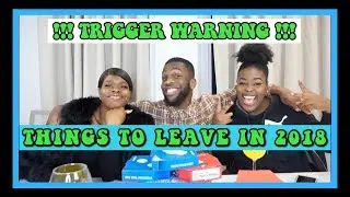 Things To Leave in 2018 *trigger warning*