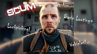 Getting Started In Scum Pt. 4 - Lockpicking And Vehicles! #scumgame #gaming #scumgameplay #scumguide