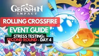 Rolling Crossfire Event Guide Day 4 | Stress Testing Second Round High Score | Genshin Impact 4.5