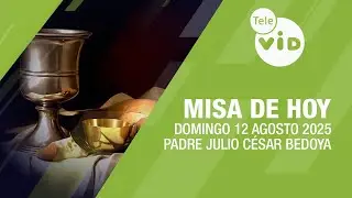 Today's Mass ⛪ Sunday, October 12, 2025, Father Julio César Bedoya 