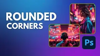 How to Make Rounded Corners in Photoshop (Beginner Tutorial)