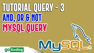 #3 Operator AND OR dan NOT pada SQL Query - Part 3