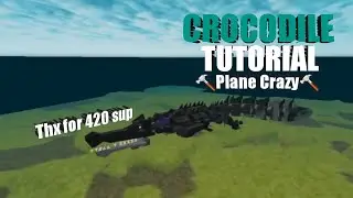 Crocodile tutorial สอนสร้าง จระเข้ : 🔨Plane Crazy🔨: TheWhiteCreator