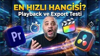 En Hızlısı Hangisi? Premiere? Final Cut? DaVinci?
