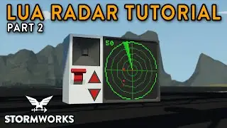Advanced Lua Radar Tutorial - Step by Step Guide - Part 2 - Stormworks
