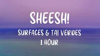 Surfaces & Tai Verdes - Sheesh! [1 Hour]