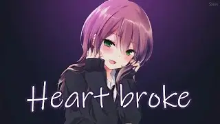 Nightcore - Heart Broke - (Lyrics)