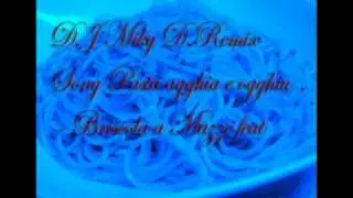 Remix D.J Miky D Song Pasta agghia e ogghiu   - Briscola a Mazze feat .wmv