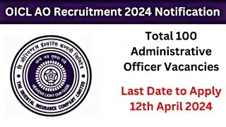 Oriental Insurance OICL Administrative Officer AO Recruitment 2024 Apply Online for 100 Various Post