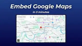 How to Embed Google Maps in Your Website