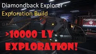 Elite: Dangerous - Diamondback Exploration Build! - Over 10.000 LY Exploration: Episode 1