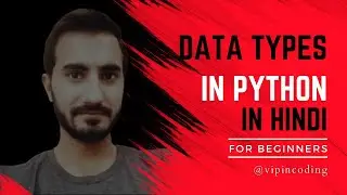 Data Types In Python | Python Tutorial For Beginners In Hindi | Python Programming | vipin coding #4