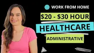 $20 To $30 Hour Healthcare Administrative Remote Work At Home Job | No Degree Needed | USA Only