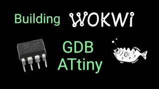 GDB Debugging ATtiny Simulator Bug - Building Wokwi