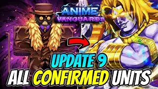 All Insane *NEW* Confirmed Units In Anime Vanguards Update 9!