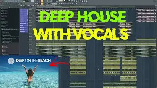 PROFESSIONAL DEEP HOUSE TEMPLATE WITH VOCALS [FREE FLP]