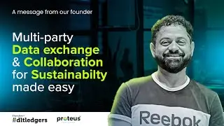 Multi-Party Collaboration Made Easy - Samir Neji | Proteus Platform | #dltledgers
