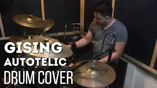 Gising - Autotelic (Drum Cover by Kix Fernandez)
