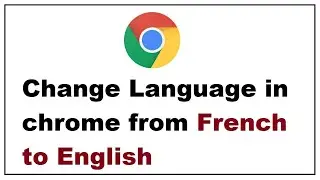 Change Language in chrome from French to English