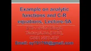 example on Cauchy-Riemann equation and analytic functions, Lecture-5A
