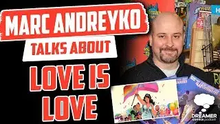 Marc Andreyko Talks About Love Is Love - Dreamer Comics Podcast