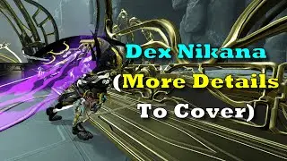 I Tried To Cover Something I Forgot For Dex Nikana | Warframe 2024