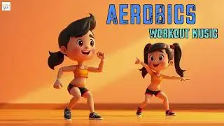 Energetic 2 Hour Aerobics Workout Music | Pump Up Your Fitness Routine!
