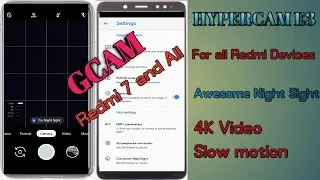 Hyper gcam For Redmi 7 and Redmi Y3 | No Root|Awesome Night Sight slow motion and 4k Working Gcam|