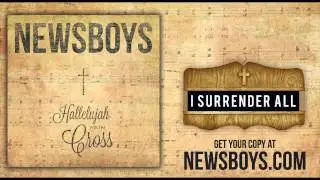 Newsboys - I Surrender All