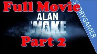 Alan Wake Cutscenes and Dialogue Game Movie  Part 2