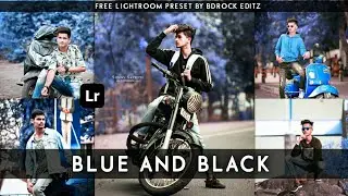 Blue and Black Preset | Blue and Black Lightroom Preset DNG Free