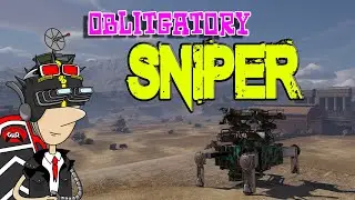 Crossout: 🔭Obligatory Sniper [for Mr. G]