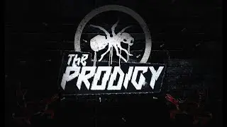 The Prodigy Intro Ant